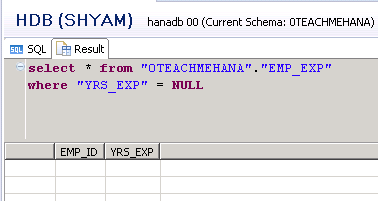 SAP HANA SQL SCRIPT NULL KEYWORD NOT KEYWORD