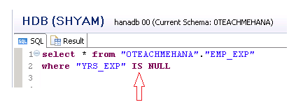 SAP HANA SQL SCRIPT NULL KEYWORD NOT KEYWORD